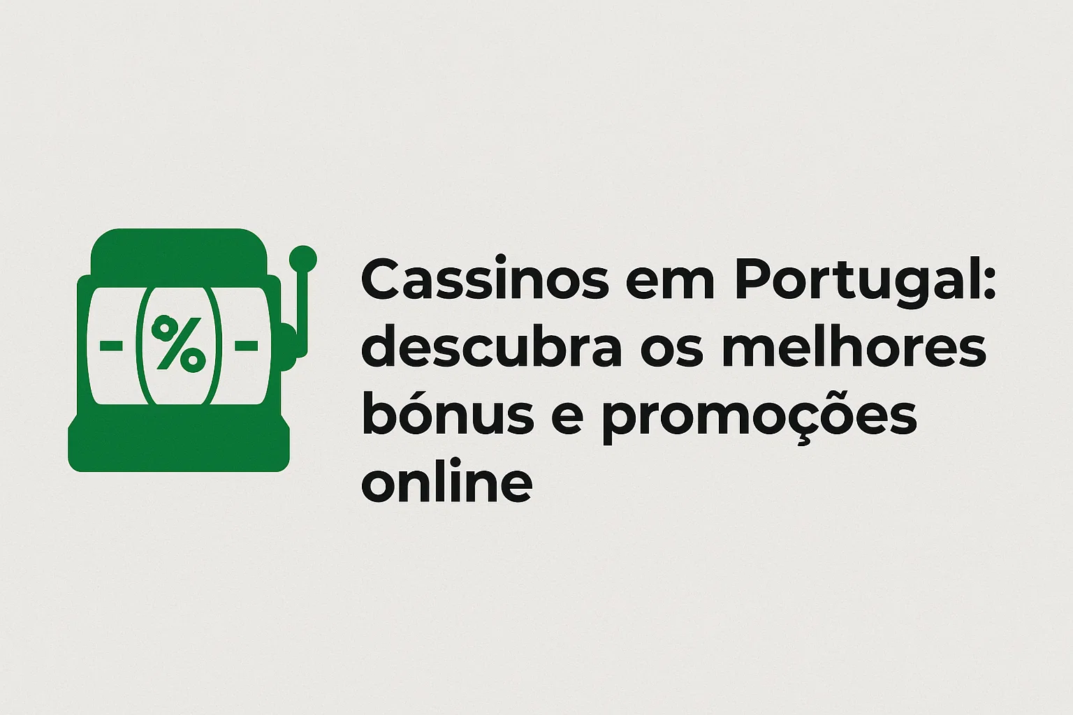 Cassinos em Portugal: descubra os melhores bônus e promoções online