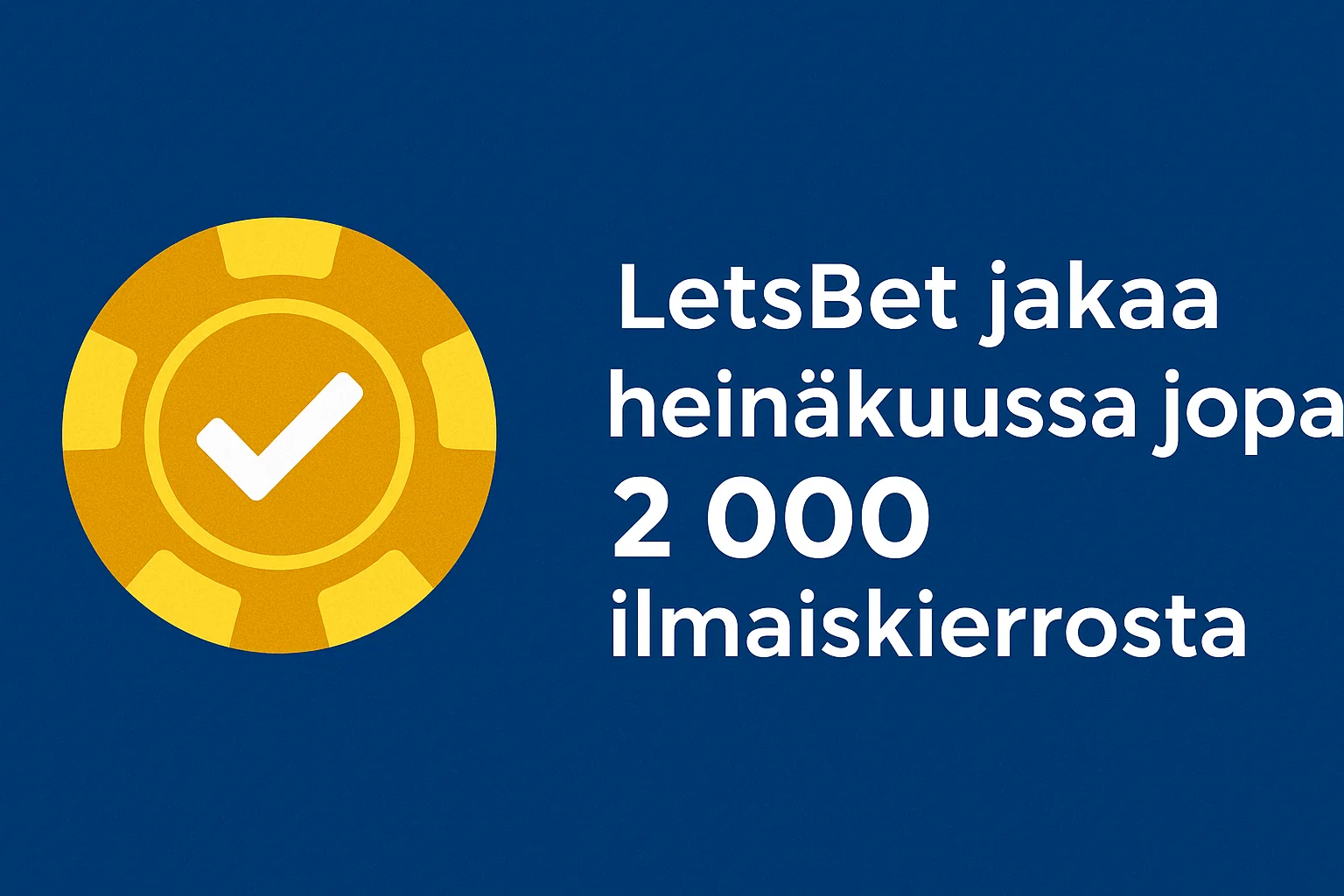 LetsBet jakaa heinäkuussa jopa 2 000 ilmaiskierrosta